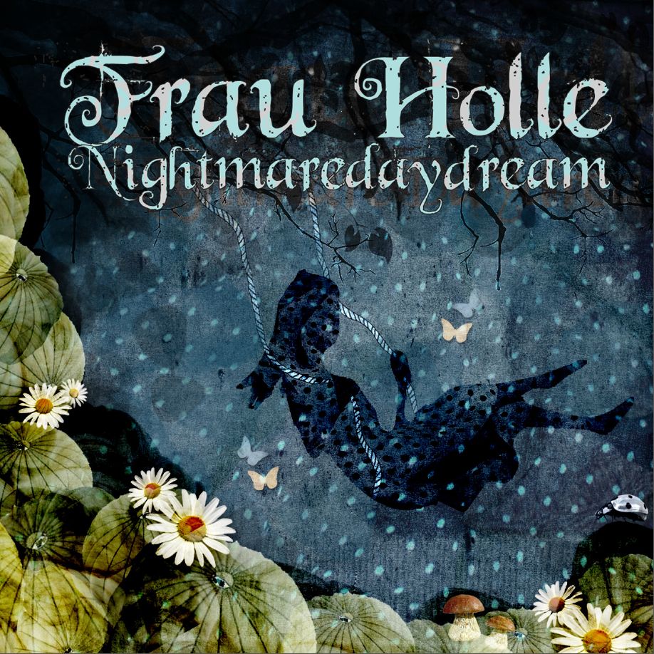 Frau Holle - Nightmaredaydream